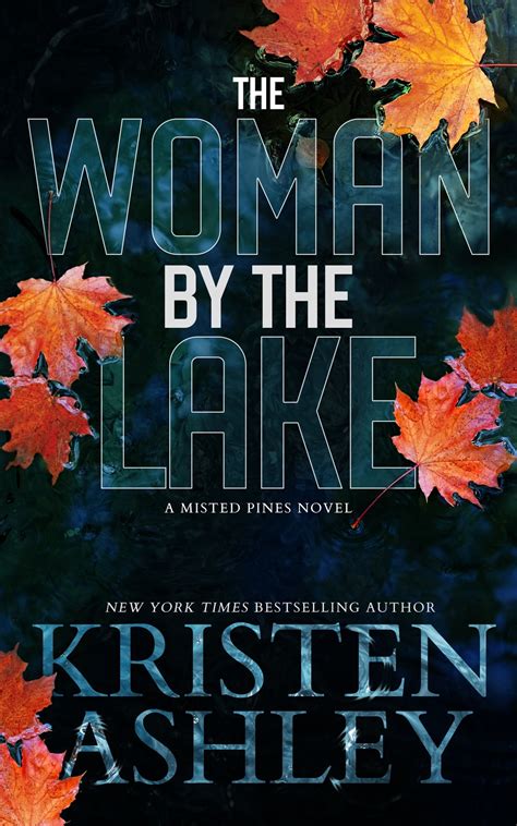 The Woman By the Lake by Kristen Ashley (ePUB) .